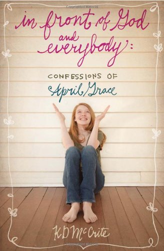 In Front of God and Everybody (The Confessions of April Grace)