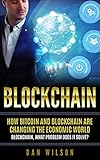 BlockChain: How Bitcoin and Blockchain are changing the economic world. Blockchain, what problem does it solve? by
