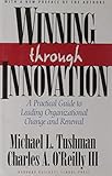 Book cover for Winning Through Innovation: A Practical Guide to Leading Organizational Change and Renewal