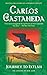 Journey to Ixtlan: The Lessons of Don Juan by Carlos Castaneda