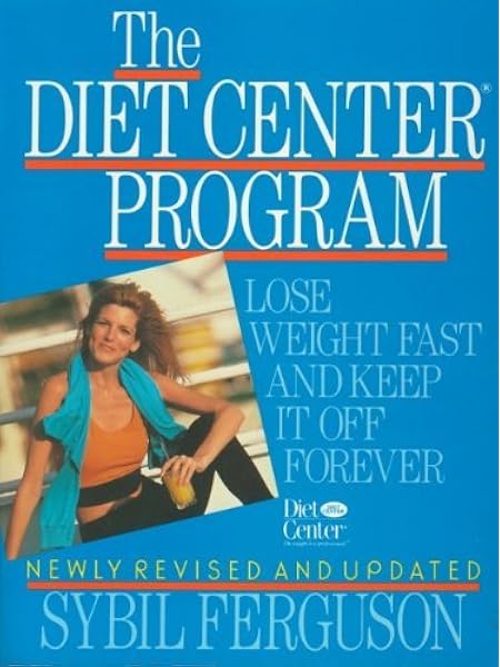 The Diet Center Program Lose Weight Fast And Keep It Off Forever Ferguson Sybil Amazon Com Books