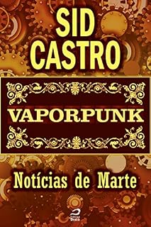 Livro Vaporpunk - Notícias de Marte (Contos do Dragão)