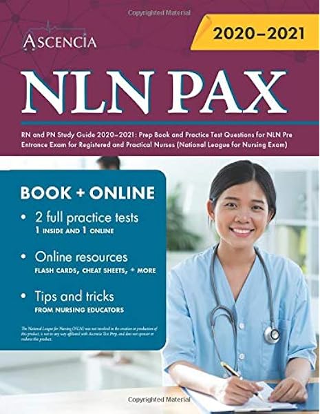 Nln Pax Rn And Pn Study Guide 2020 2021 Prep Book And Practice Test Questions For Nln Pre Entrance Exam For Registered And Practical Nurses National League For Nursing Exam 9781635307580 Medicine