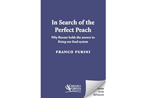 In Search of the Perfect Peach: Why flavour holds the answer to fixing our food system