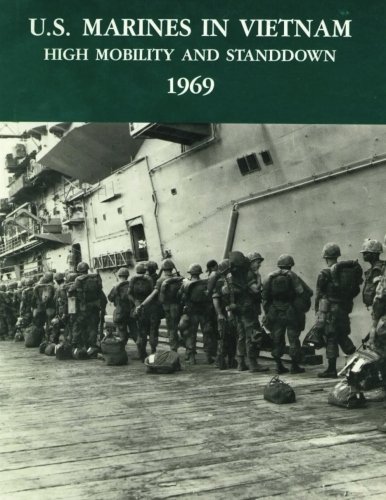 U.S. Marines in Vietnam: High Mobility and Standdown - 1969 (Marine Corps Vietnam Series) by Charles R. Smith, U.S. Marine Corps History and Museums Division