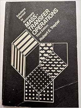 Mass Transfer Operations Third Edition Solutions Manual Robert E