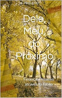 Livro Dele, Meu, do Próximo: Finanças Pessoais através da Bíblia