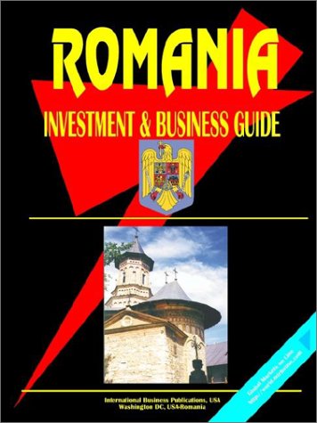 Romania Investment and Business Guide