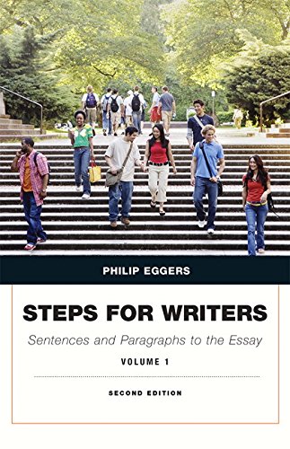 Steps for Writers: Sentence and Paragraph to the Essay, Volume 1 (2nd Edition), by Phillip Eggers