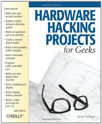 Hardware Hacking Projects for Geeks