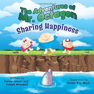 The Adventures of Mr Octagon: Sharing Happiness The Adventures of Mr Octagon: Sharing Happiness
