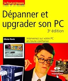 Dépanner et upgrader son  PC