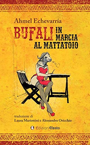 Bufali in marcia al mattatoio – Di Ahmel Echevarría