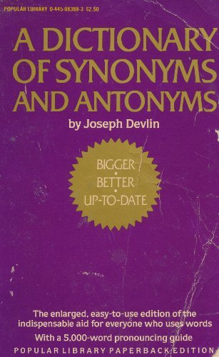 A Dictionary of Synonyms and Antonyms: With a 5... 0445083883 Book Cover