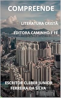 Livro COMPREENDE LITERATURA CRISTÃ : EDITORA CAMINHO E FÉ