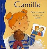 Camille - Papa et maman ne sont pas fâchés by