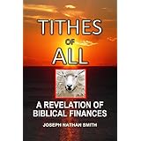 Tithes of All: A Revelation of Biblical Finances