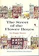 The Street of the Flower Boxes
