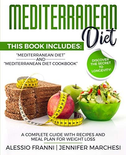 MEDITERRANEAN DIET: A complete guide with recipes and meal plan for weight loss Kindle Edition