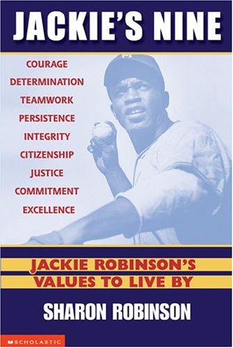 Jackie's Nine: Jackie Robinson's Values to Live By