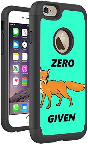 iPhone 6S 6 Case Cover By HybCase Featuring Zero Fox Given Quote Teen Girl Fun iPhone 6S Cases For Girls Teens Women