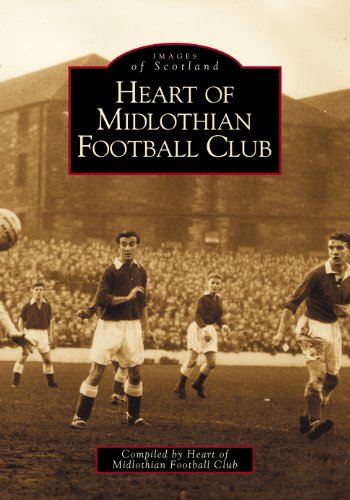 Heart of Midlothian Football Club (Archive Photographs: Images of Scotland S) by Heart of Midlothian Fc
