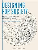Designing for Society: Products and Services for a Better World by