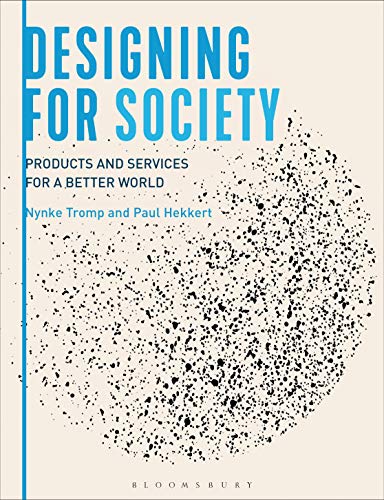 Designing for Society: Products and Services for a Better World by 