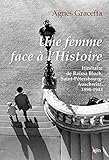 Une femme face à l'Histoire : Itinéraire de Raïssa Bloch, Saint-Pétersbourg-Auschwitz, 1898-1943 by