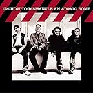 How To Dismantle An Atomic Bomb [LP]