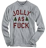 Jolly As Fuck Trendy Cool Fashion Funny Rude Nasty Christmas Long Sleeve Tee