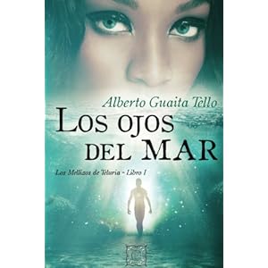 Los ojos del mar: Los mellizos de Teluria - Libro I (Spanish Edition)