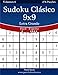 Sudoku Clásico 9x9 Impresiones con Letra Grande - De Fácil a Experto - Volumen 6 - 276 Puzzles (Volume 6) (Spanish Edition) by Nick Snels