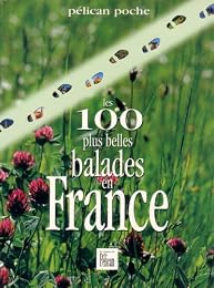 Les  100 plus belles balades en France
