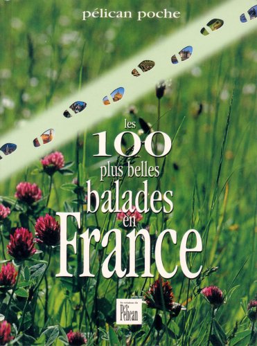 Les  100 plus belles balades en France