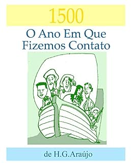 Livro 1500: O ANO EM QUE FIZEMOS CONTATO