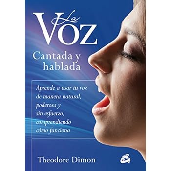 La Voz Cantada Y Hablada (Cuerpo-Mente) La Voz Cantada Y Hablada (Cuerpo-Mente)