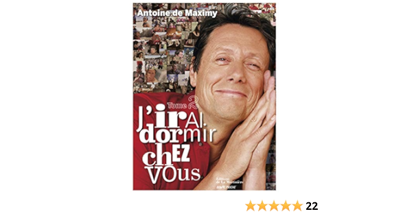 J Irai Dormir Chez Vous Tome 2 Tourisme Et Voyages French Edition Maximy Antoine De 9782732455952 Amazon Com Books