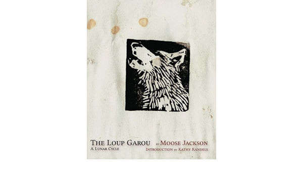 The Loup Garou Jackson Moose Randels Kathy Amazon Com Books