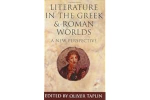 Literature in the Greek and Roman World: A New Perspective