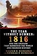 The Year Without Summer: 1816 and the Volcano That Darkened the World and Changed History