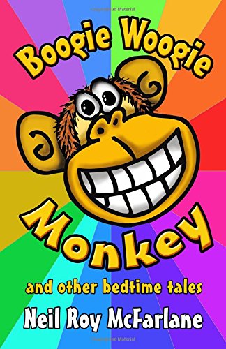 Boogie Woogie Monkey: (and Other Bedtime Tales) (and off you went to the woods) (Volume 4)