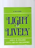 Light and Lively : A Reader, Felder, Mira B. and Bromberg, Anna B., 0155509004