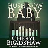 Hush Now Baby: Sloane Monroe, Book 6