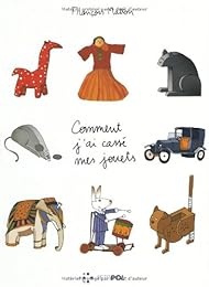 Comment j'ai cassé mes jouets