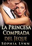 La Princesa Comprada del Jeque (Spanish Edition)