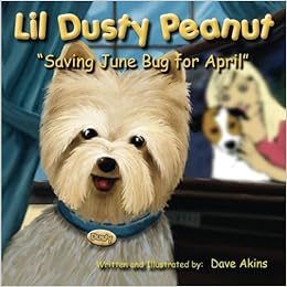 Lil Dusty Peanut. "Saving June Bug for April": Amazon.de: Akins, Dave
