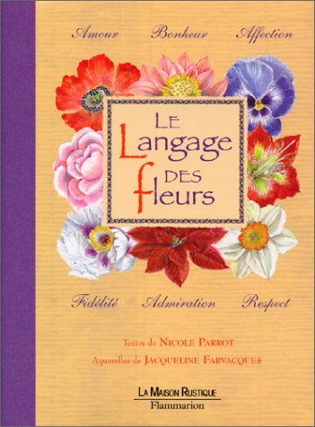 Le Langage des fleurs (Beaux livres) (French Edition) by Nicole Parrot