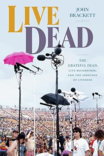 The Deadhead's Taping Compendium, Volume 1: An In-Depth Guide to