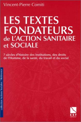 Les  textes fondateurs de l'action sanitaire et sociale